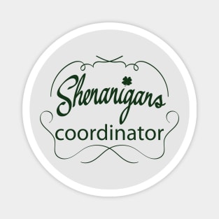 Shenanigans coordinator_dark lettering Magnet